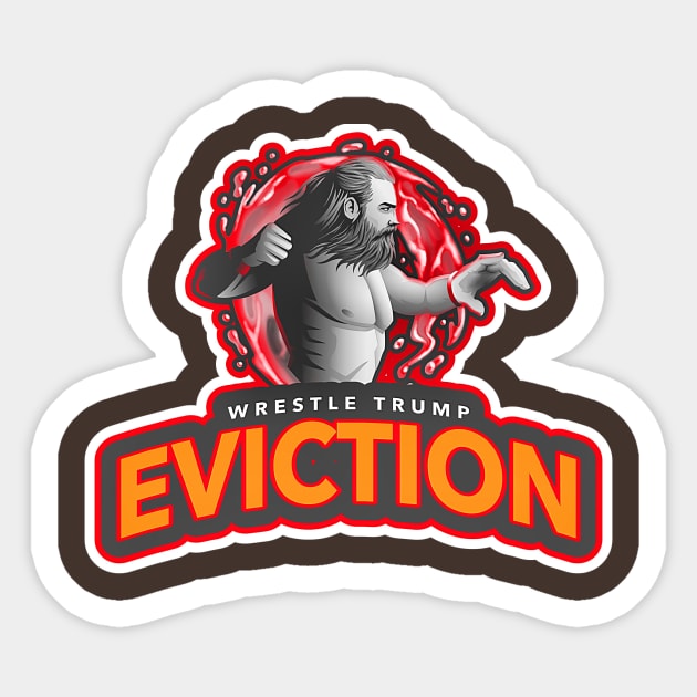 Wrestle Trump Eviction Sticker by PersianFMts